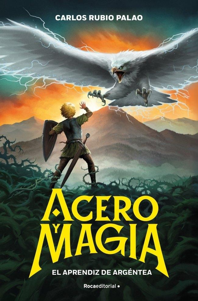 Acero y magia 1  "El aprendiz de Argéntea "