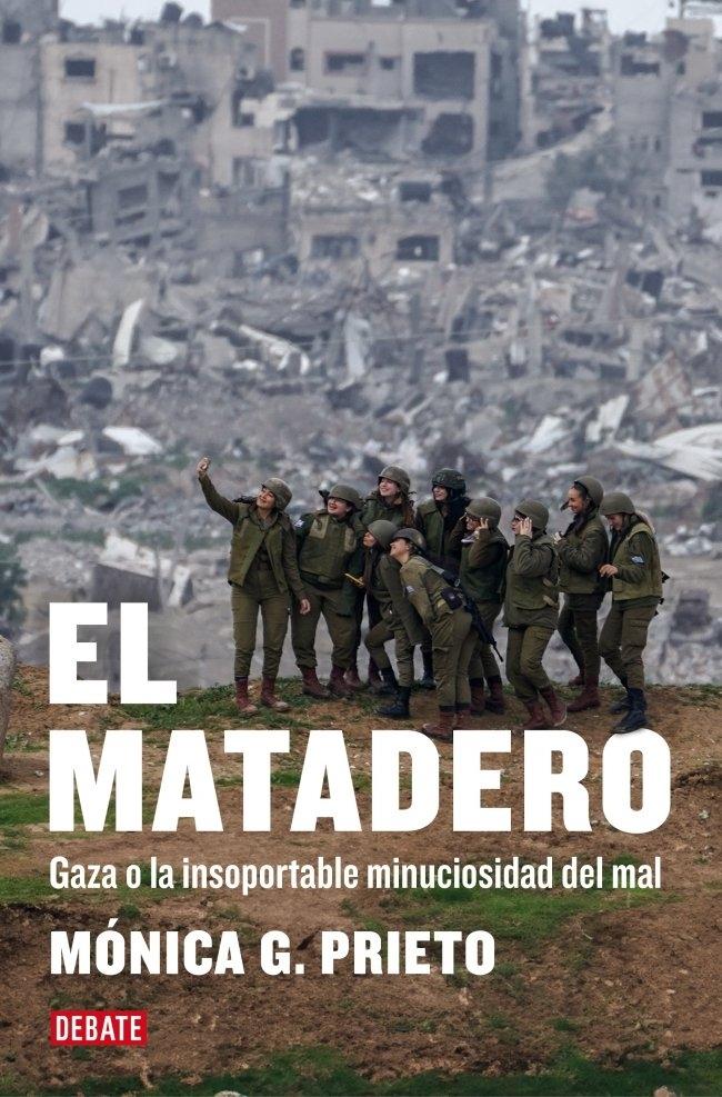 El matadero "Gaza o la insoportable minuciosidad del mal"