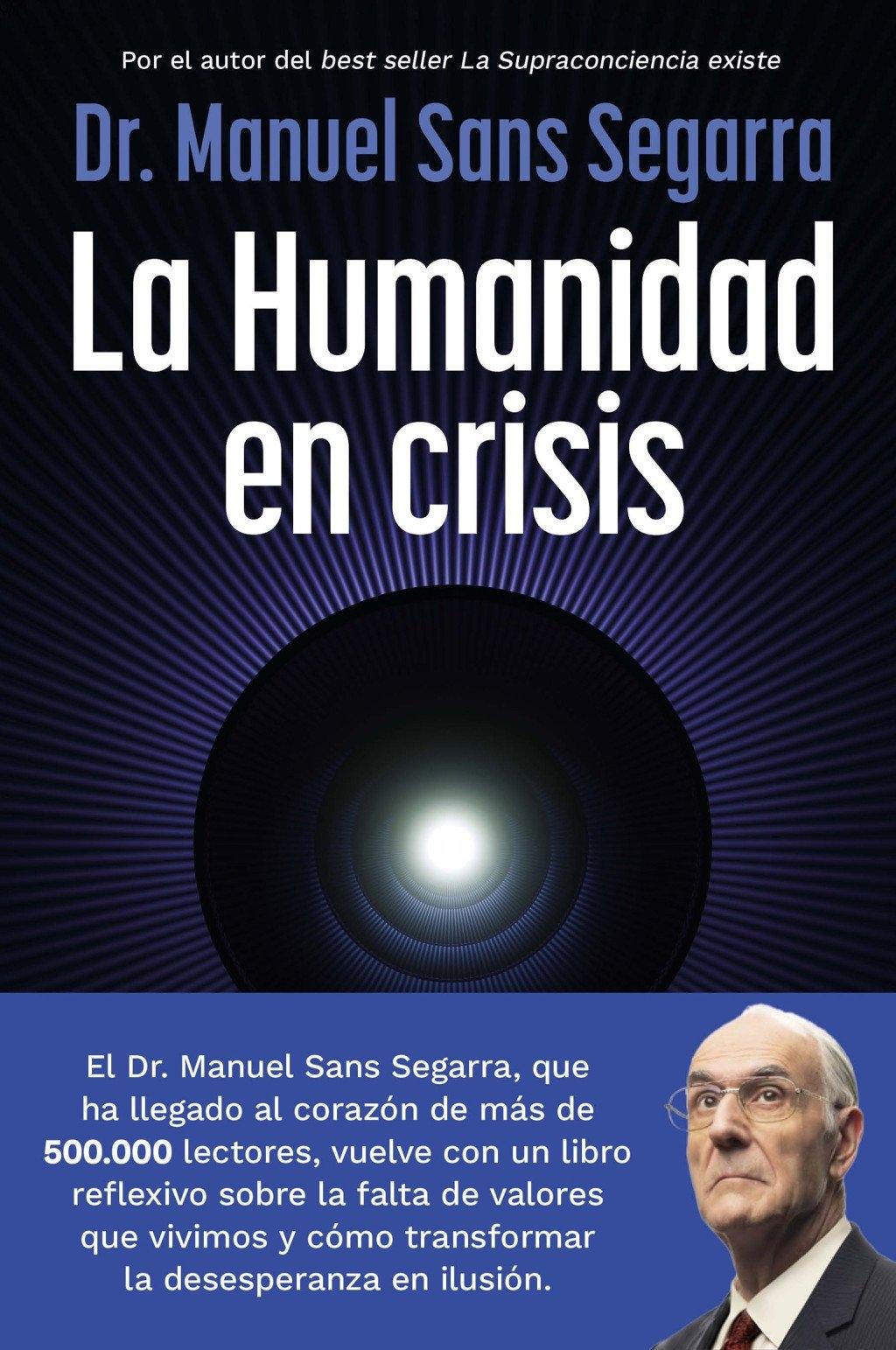 La Humanidad en crisis "La supraconciencia es la oportunidad para el cambio"