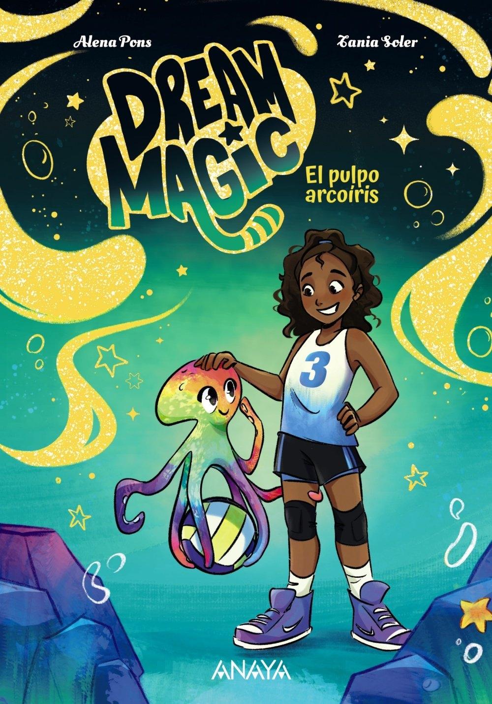 Dream Magic. El pulpo arcoíris "Libro 3"