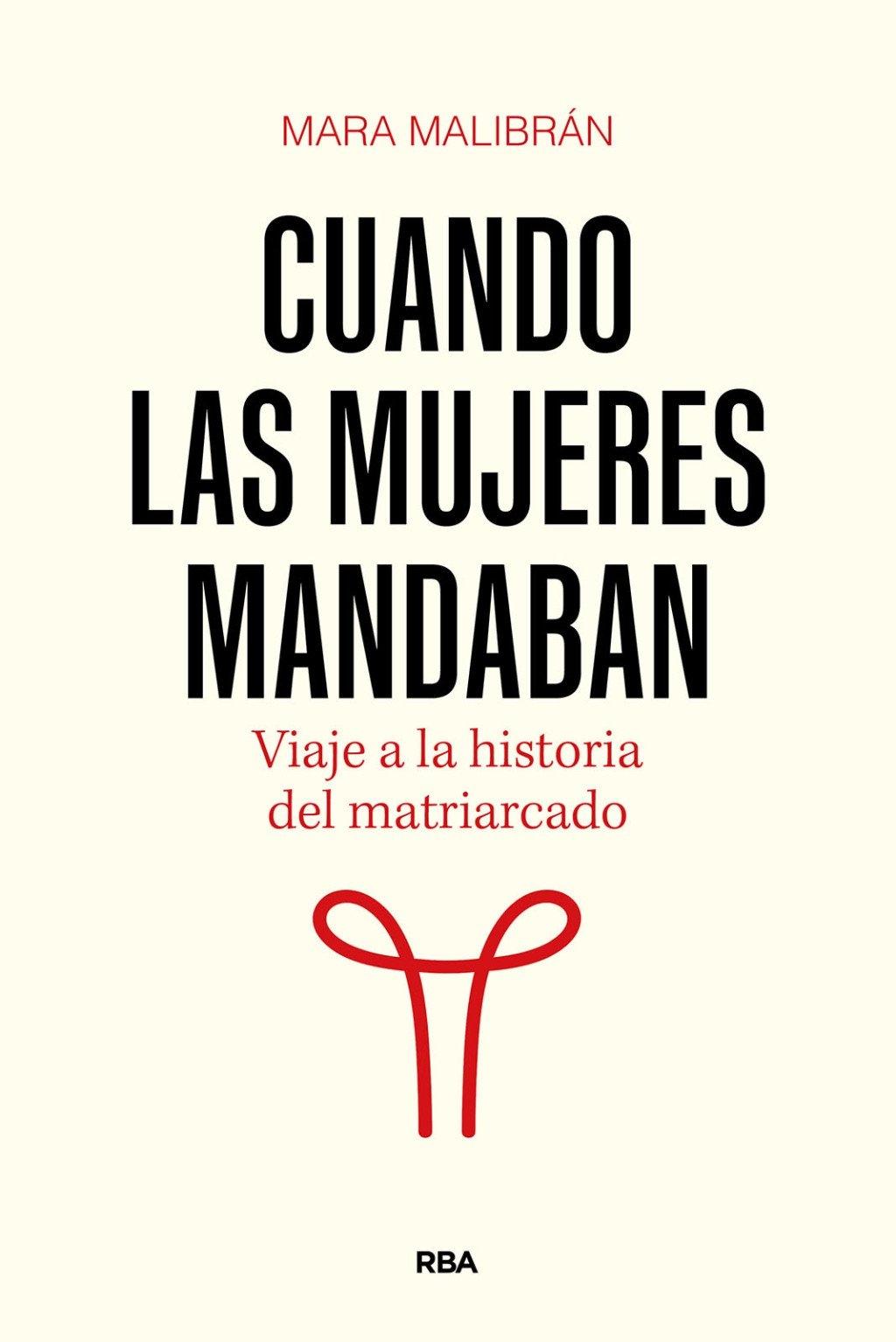 Cuando las mujeres mandaban "Viaje a la historia del matriarcado"