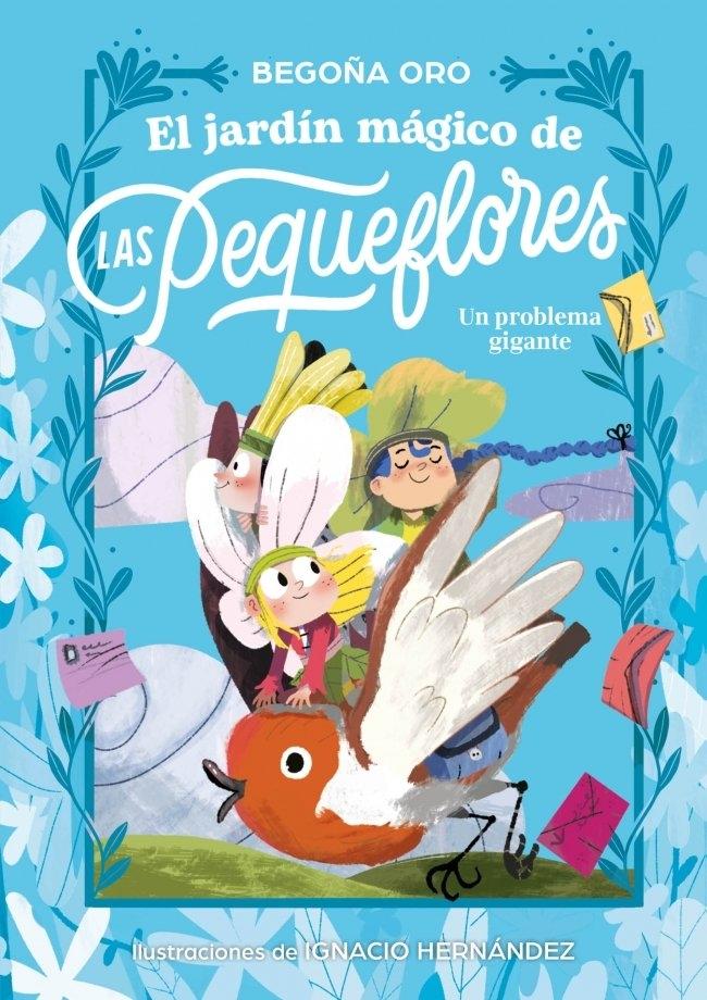 El jardín mágico de las pequeflores. Un problema gigante