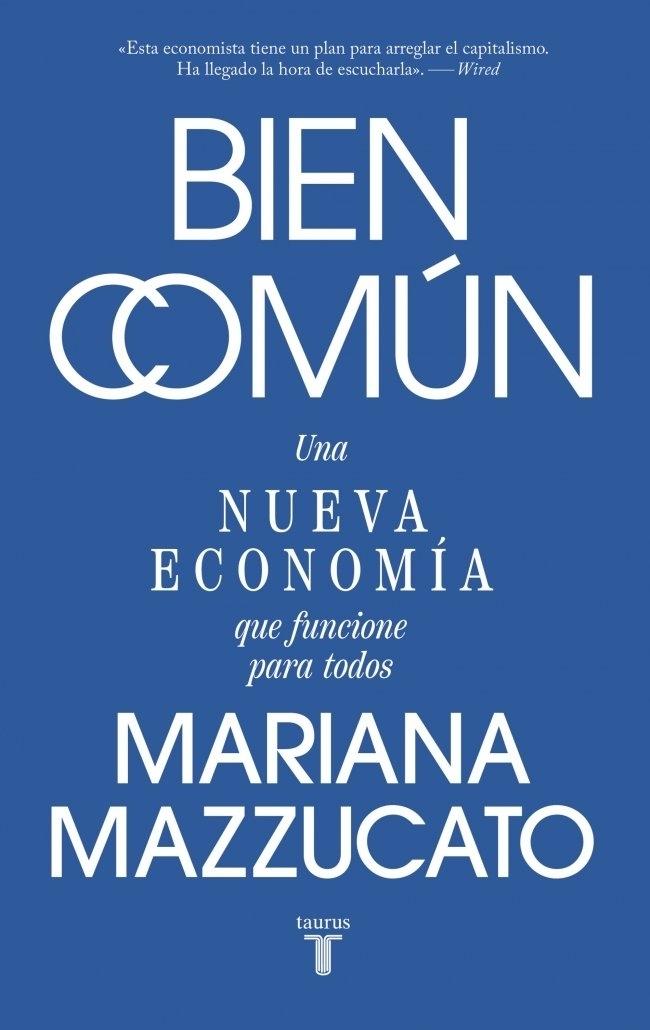 Bien común. Una nueva economía que funcione para todos 