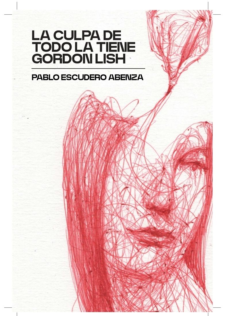 La culpa de todo la tiene Gordon Lish