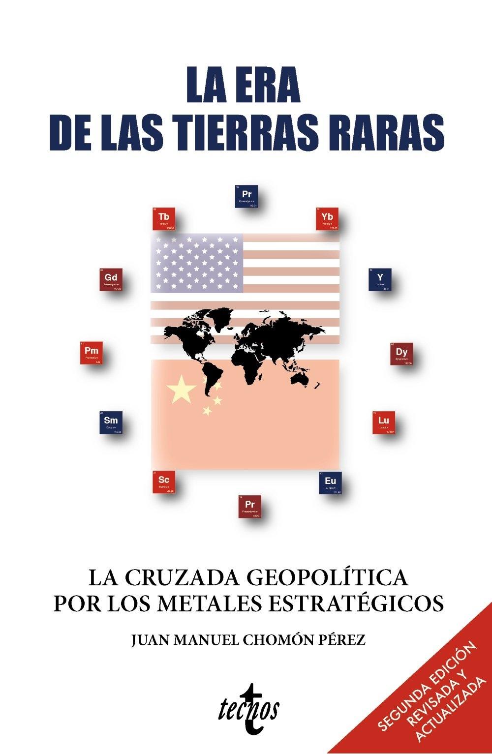La era de las tierras raras "La cruzada geopolítica por los metales estratégicos"
