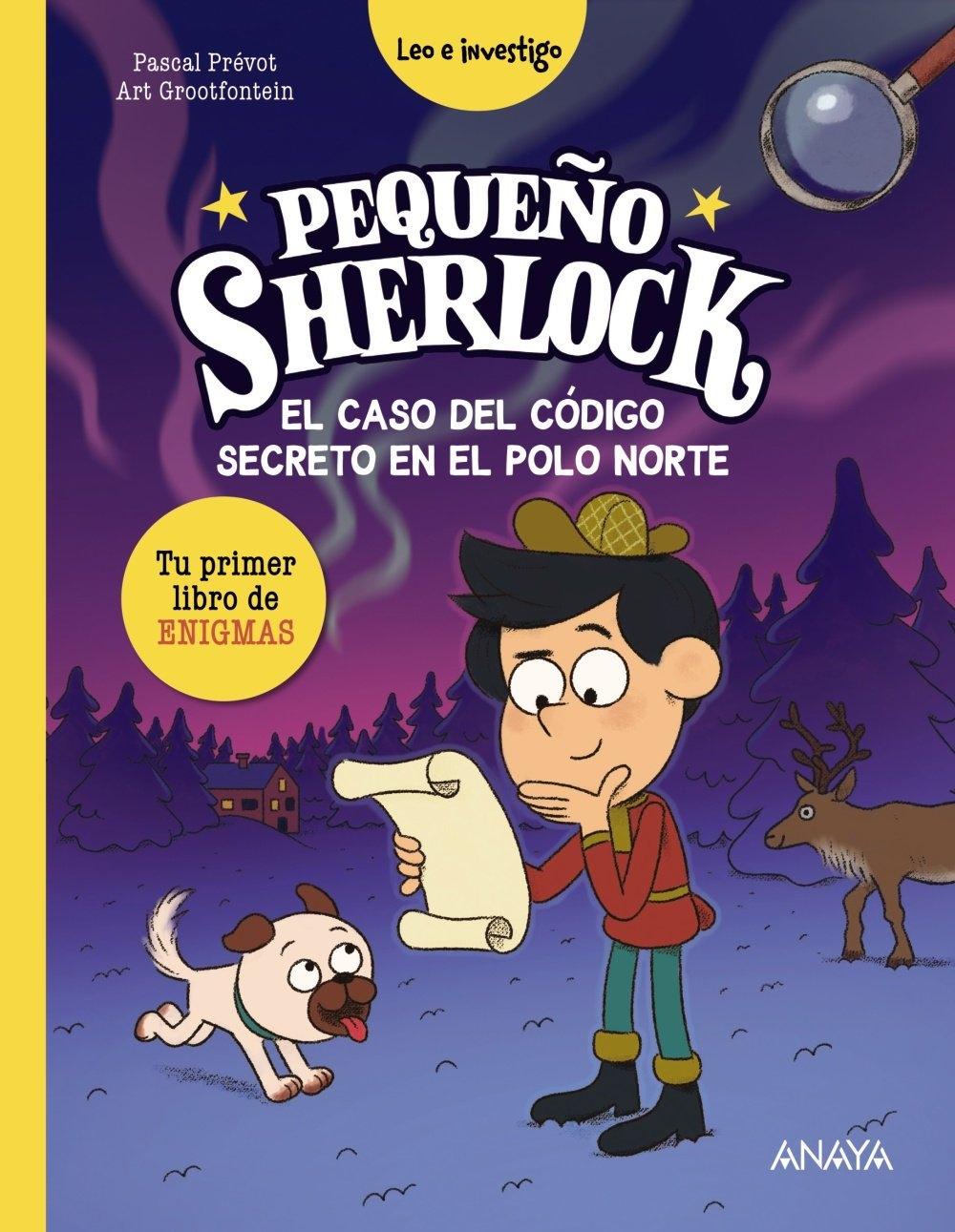 Pequeño Sherlock: El caso del código secreto en el Polo Norte "Tu primer libro de enigmas"