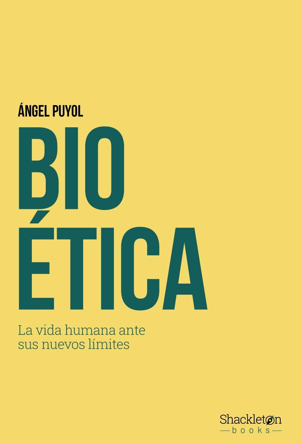 Bioética "La vida humana ante sus nuevos límites"