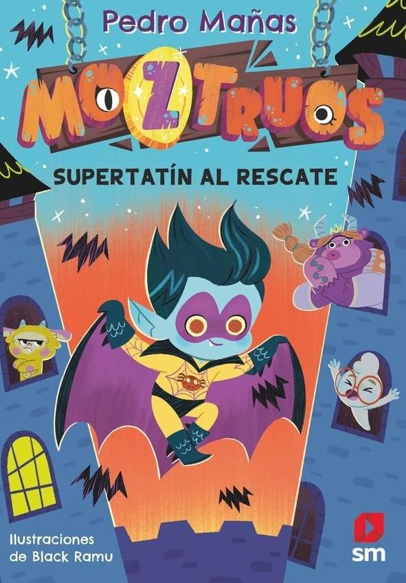 Moztruos 12: Súper Tatín al rescate