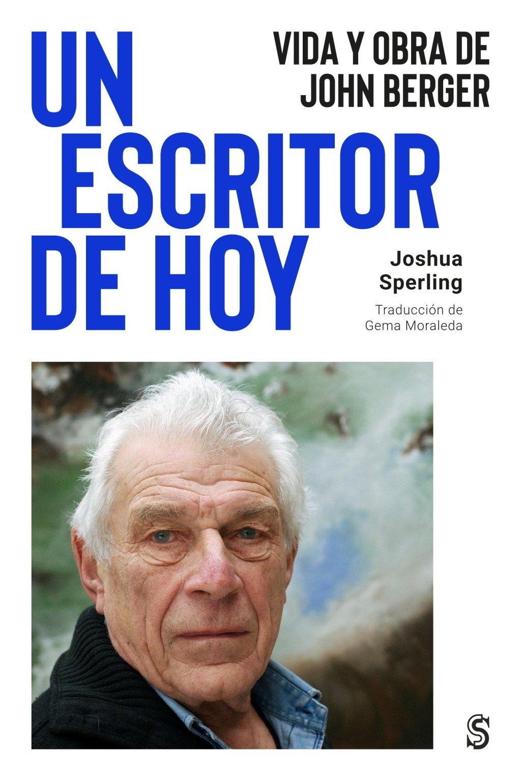 Un escritor de hoy "Vida y obra de John Berger"