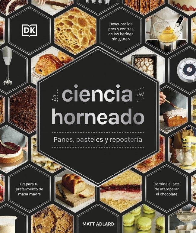 La ciencia del horneado (La ciencia de la cocina) "Panes, pasteles y repostería"