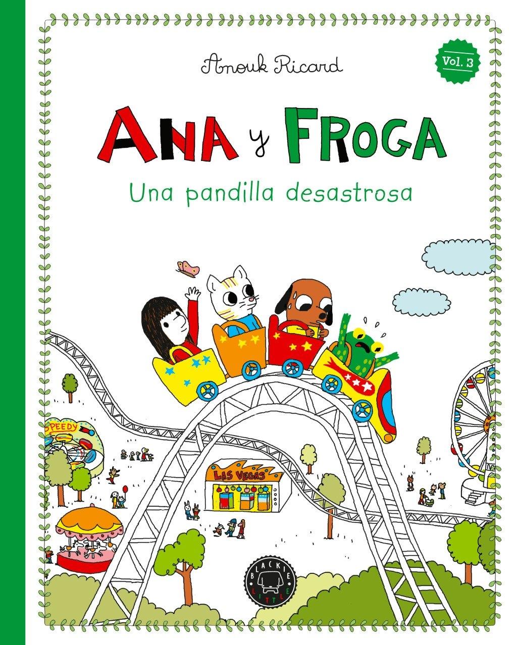Ana y Froga, tomo 3: Una pandilla desastrosa (Nueva edición)
