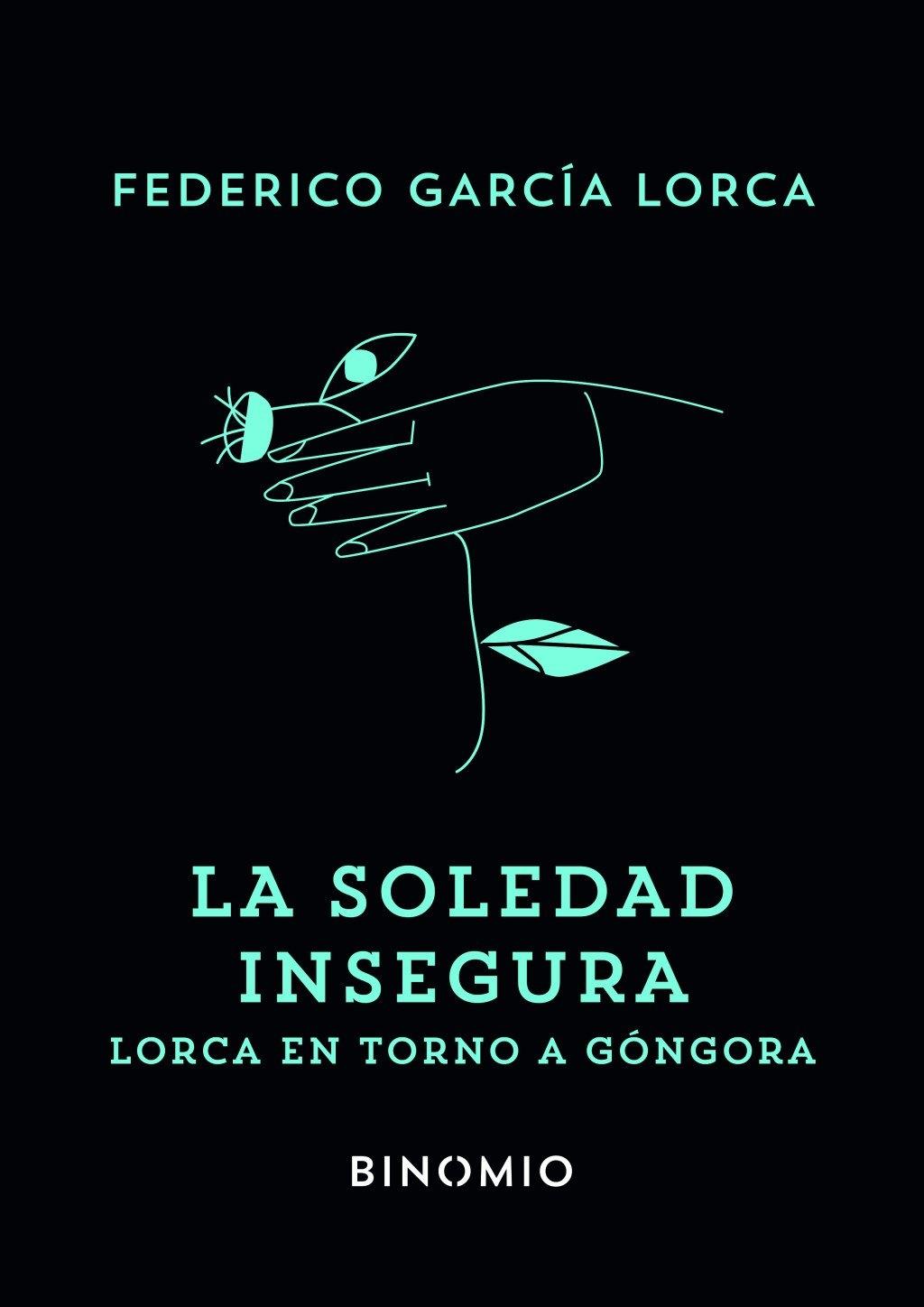 La soledad insegura "Lorca en torno a Góngora"