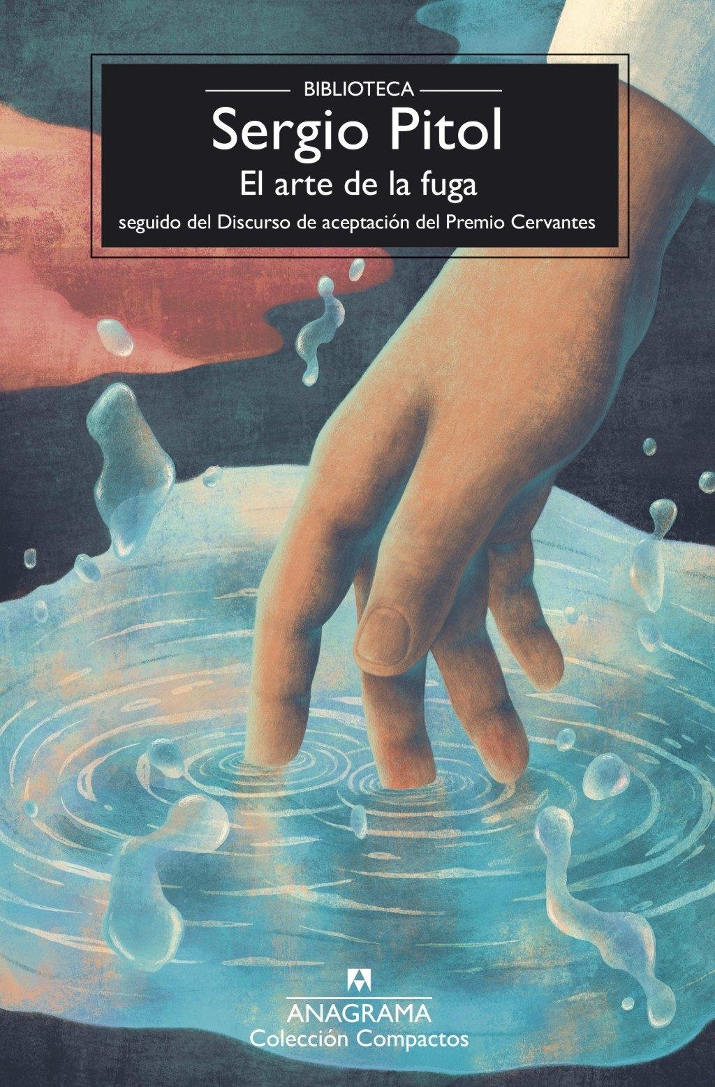 El arte de la fuga "seguido del Discurso de aceptación del Premio Cervantes"
