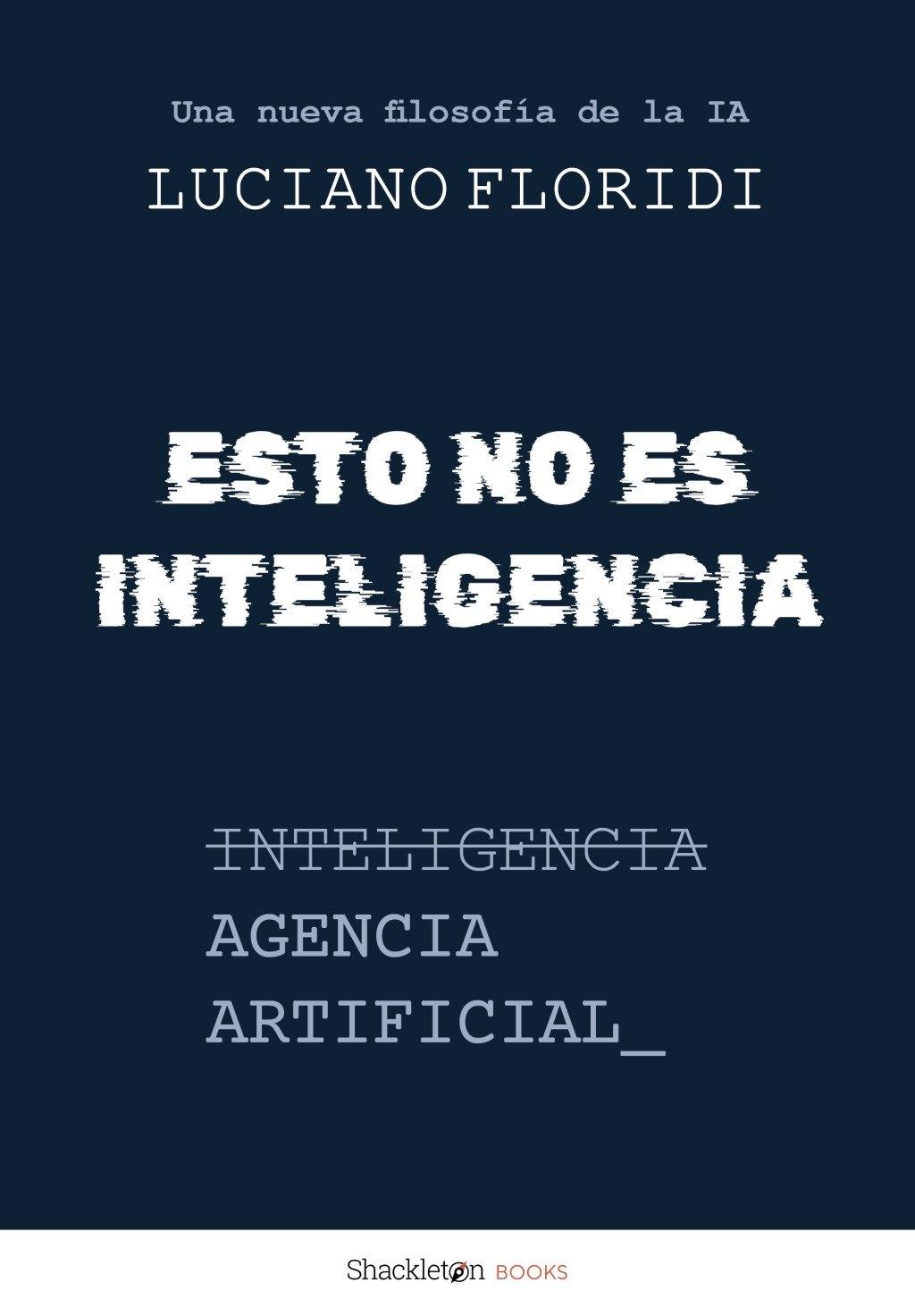 Esto no es inteligencia "Agencia Artificial: una nueva filosofía de la inteligencia artificial"