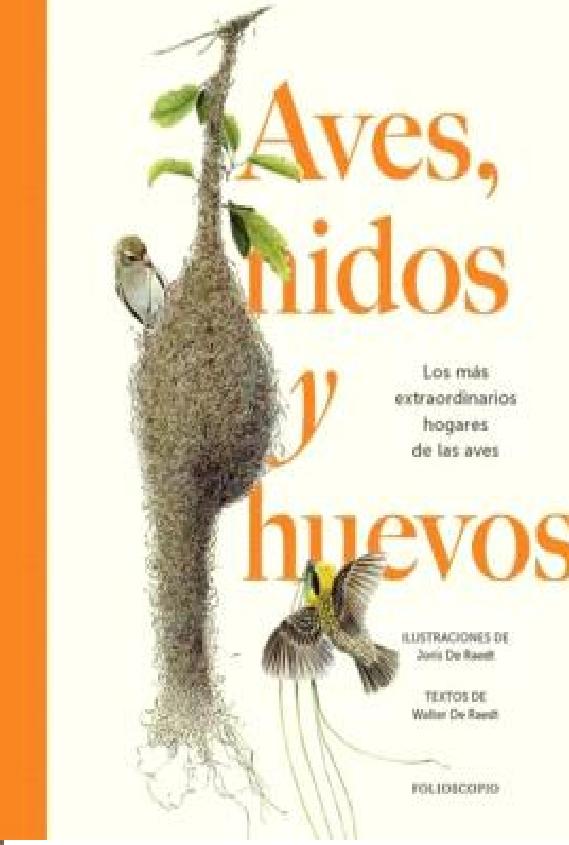Aves, nidos y huevos "Los más extraordinarios hogares de las aves"