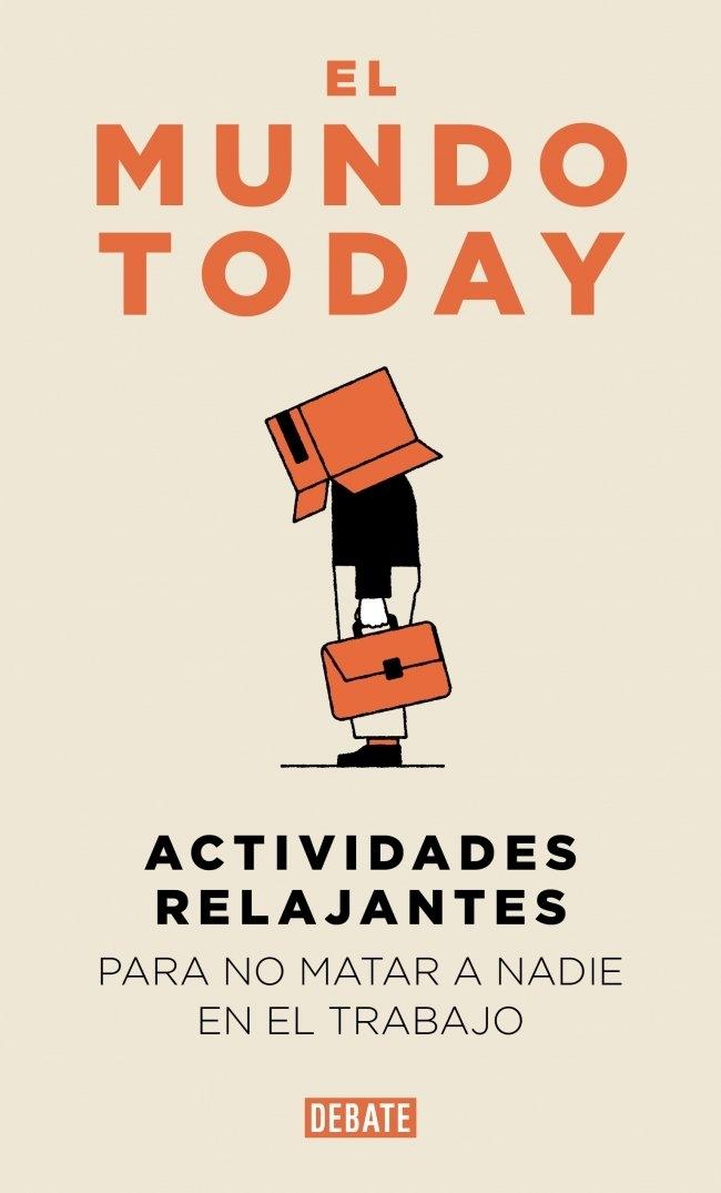 Actividades relajantes para no matar a nadie en el trabajo. 