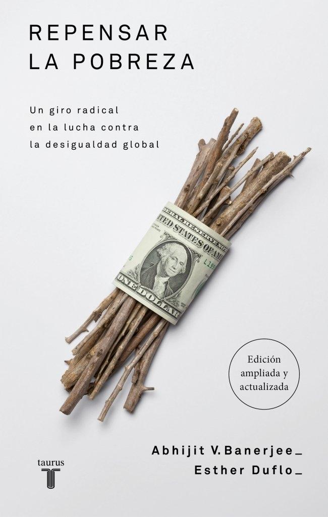 Repensar la pobreza "Un giro radical en la lucha contra la desigualdad global"