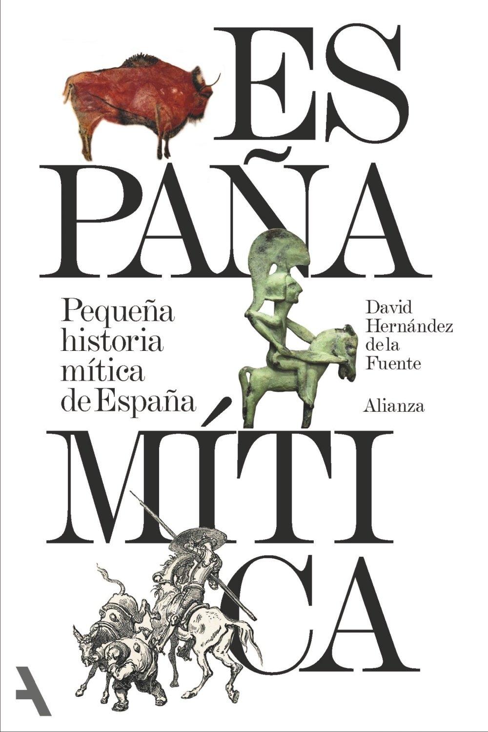 Pequeña historia mítica de España (segunda edición) "Mitos, figuras y arquetipos"