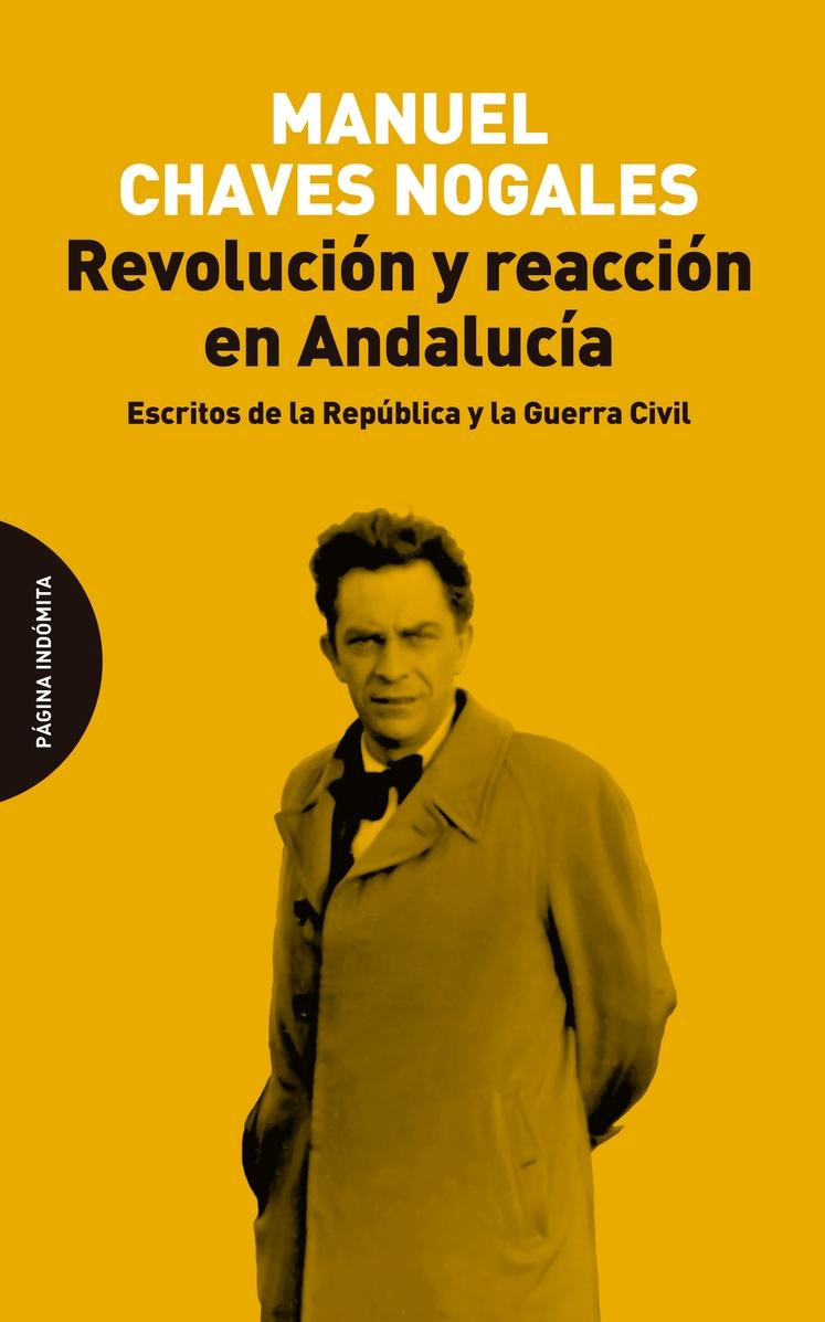 Revolución y reacción en Andalucía "Escritos de la República y la Guerra Civil"