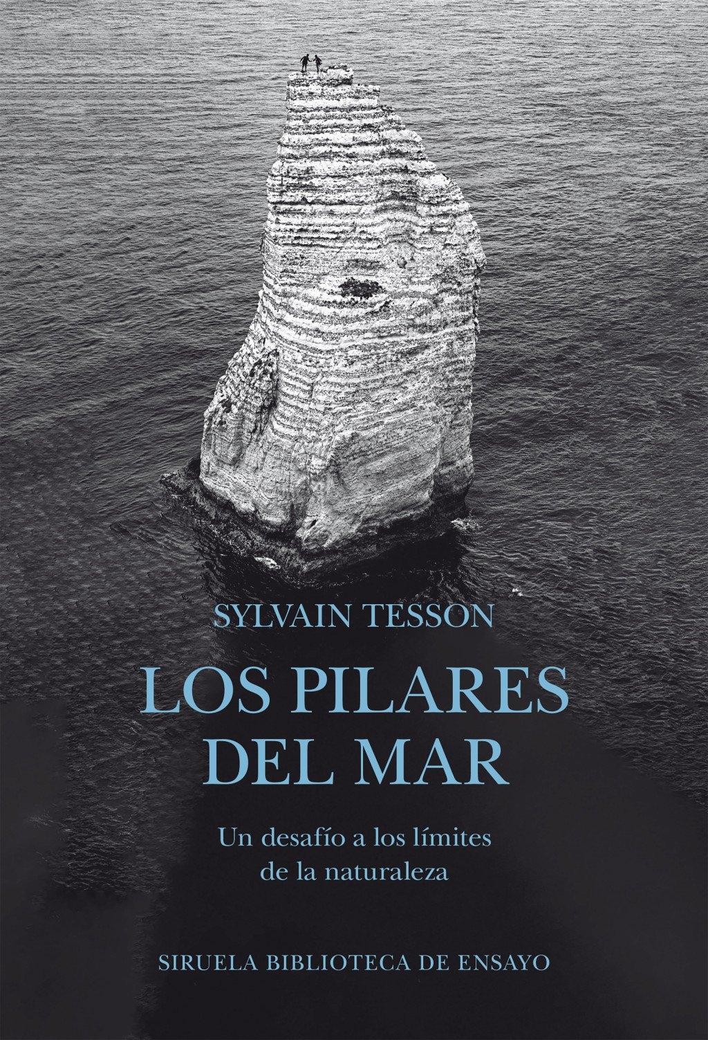 Los pilares del mar "Un desafío a los límites de la naturaleza"