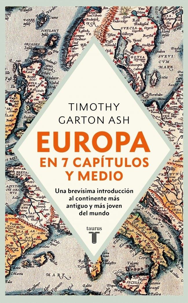 Europa en siete capítulos y medio "Una brevísima introducción al continente más antiguo y más joven del mun"