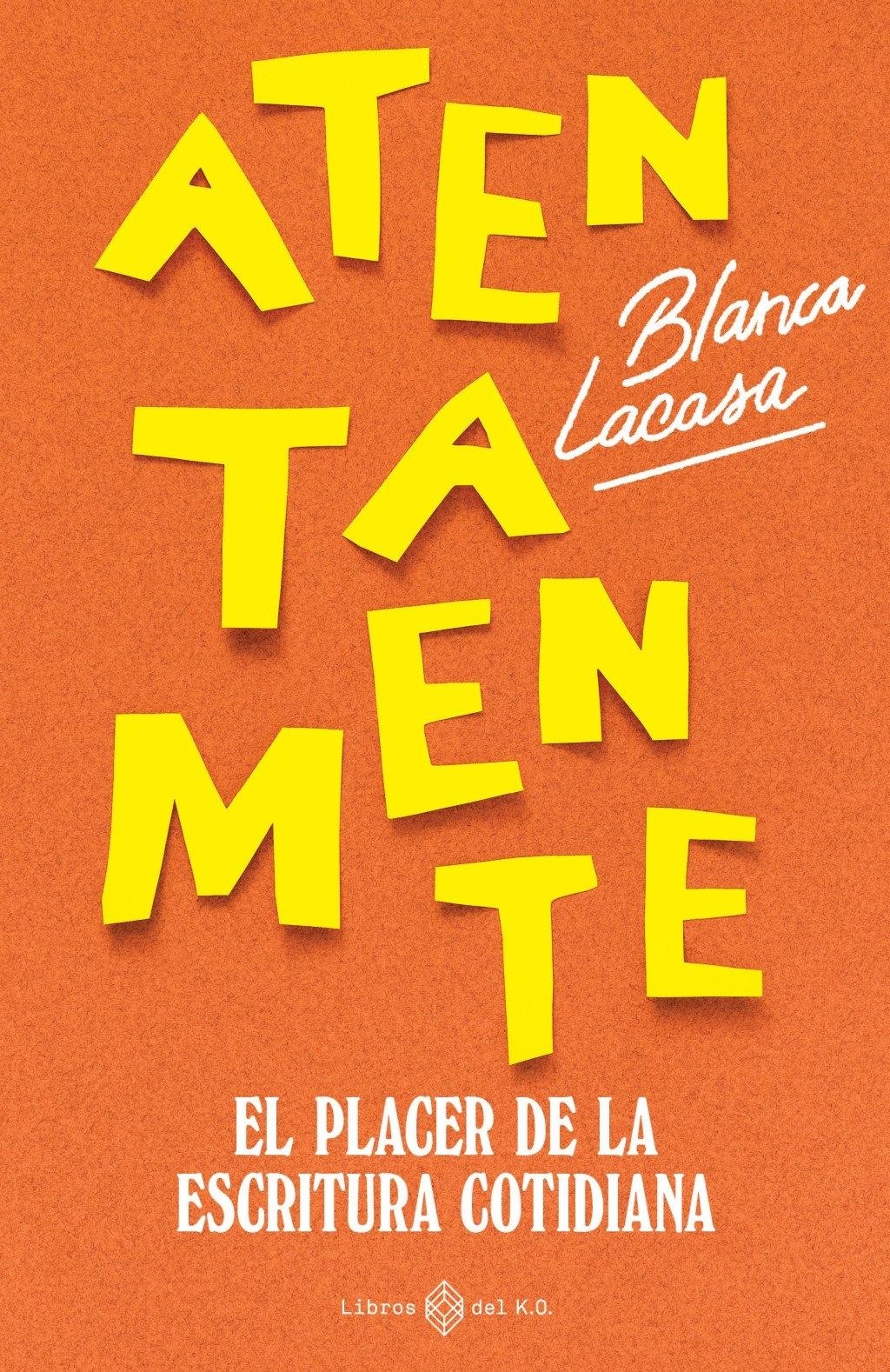 Atentamente "El placer de la escritura cotidiana"