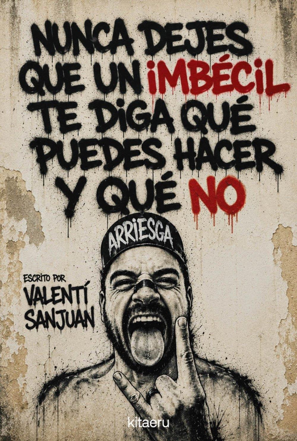 Nunca dejes que un imbécil te diga qué puedes hacer y qué no "Empieza a vivir tu vida sin que te importe una mierda lo que digan los d"