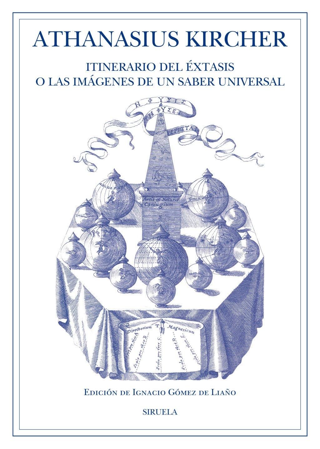 Athanasius Kircher "Itinerario del éxtasis o las imágenes de un saber universal"