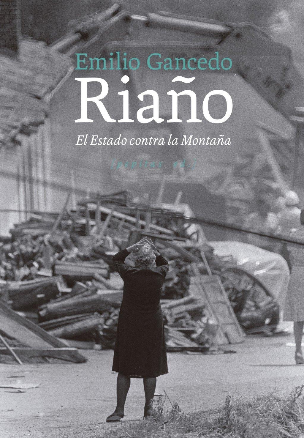 Riaño "El Estado contra la Montaña"