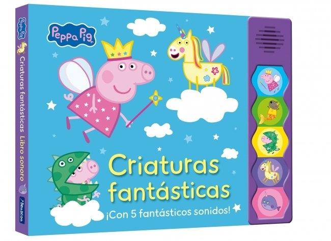 Peppa Pig. Libro con sonidos - Peppa Pig. Criaturas fantásticas "¡Con 5 fantásticos sonidos!"