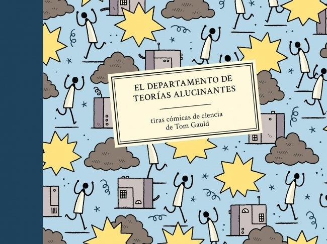 El Departamento de Teorías Alucinantes "Tiras cómicas de ciencia"