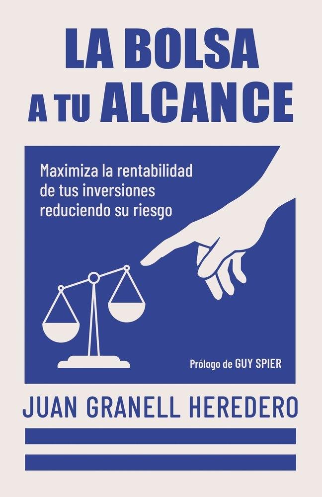 La bolsa a tu alcance "Maximiza la rentabilidad de tus inversiones reduciendo su riesgo"