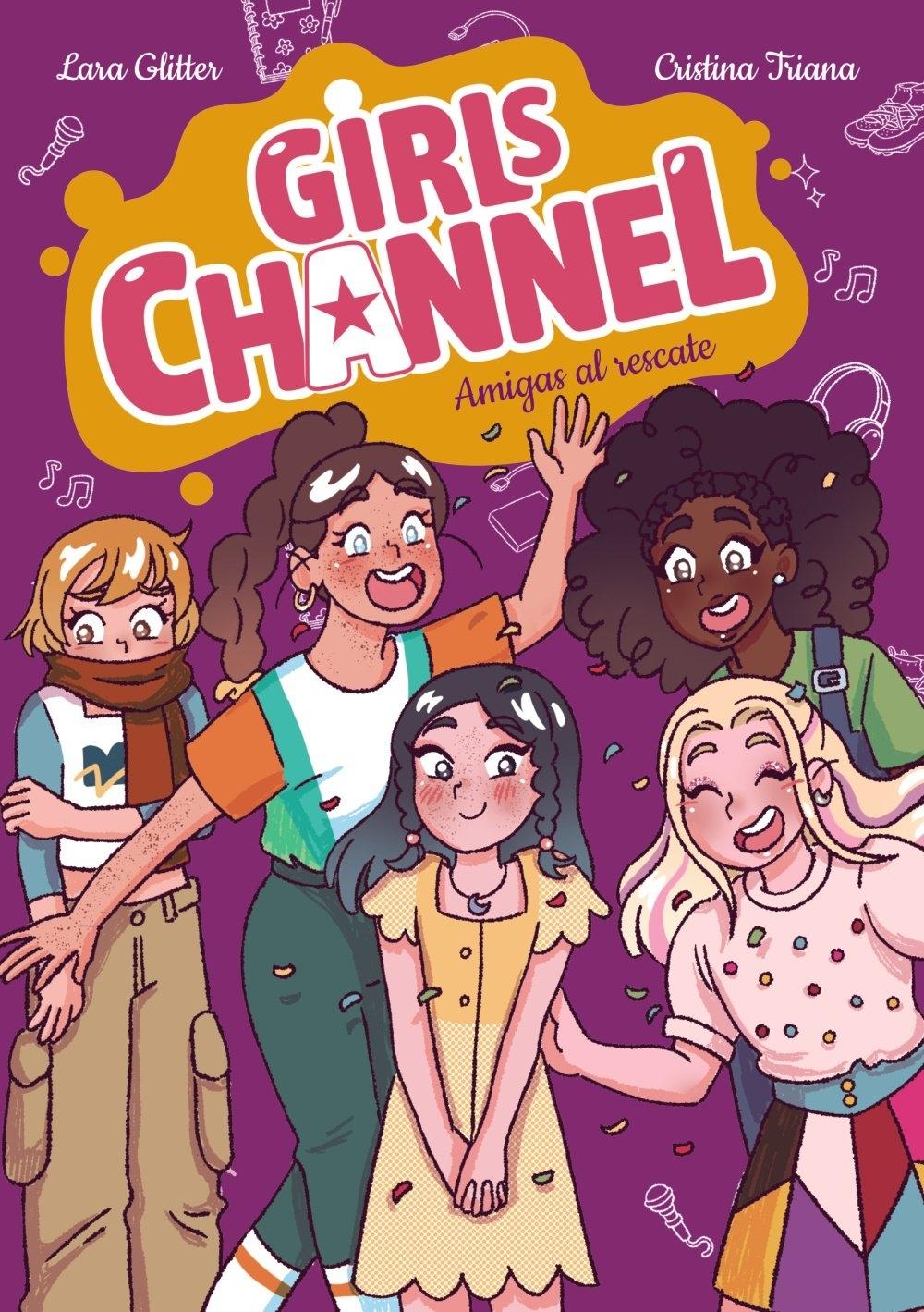 Girls Channel. Amigas al rescate "Libro 4"