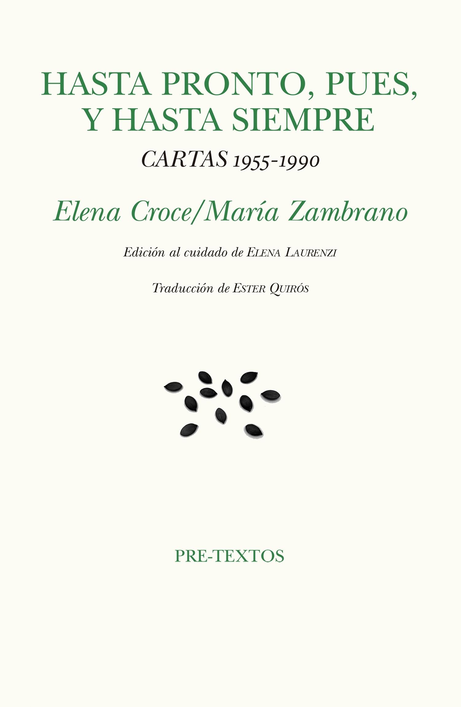 Hasta pronto, pues, y hasta siempre "Cartas, 1955-1990"