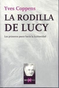 RODILLA DE LUCY, LA "Los primeros pasos hacia la humanidad"