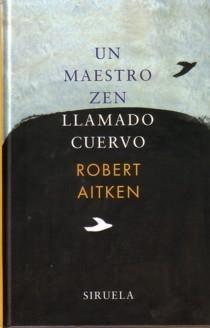 MAESTRO ZEN LLAMADO CUERVO, UN