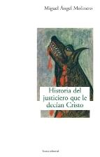 HISTORIA JUSTICIERO QUE LE DECIAN CRISTO