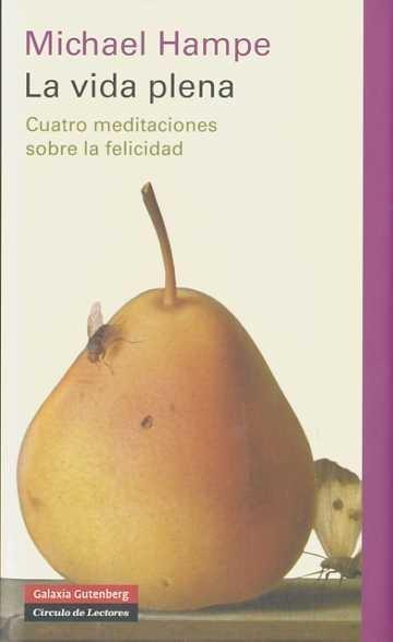 Vida Plena "Cuatro Meditaciones sobre la Felicidad"