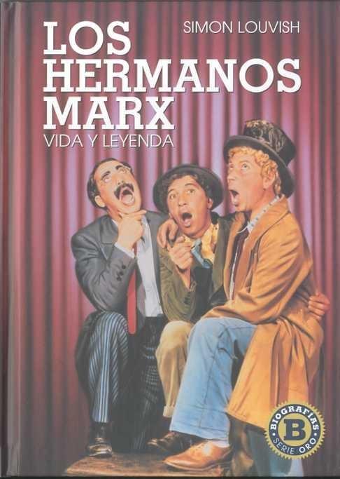 HERMANOS MARX. VIDA Y LEYENDA