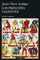 Príncipes Valientes, Los