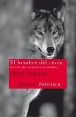 Hombre del Revés, El. un Caso del Comisario Adamsberg