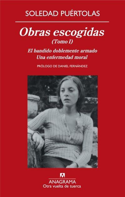 Obras Escogidas Tomo I "El Bandido Doblemente Armado & una Enfermedad Moral"