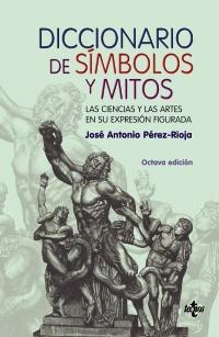 Diccionario de Simbolos y Mitos. las Ciencias y las Artes en su Expresion Figurada. 