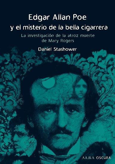 Edgar Allan Poe y el Misterio de la Bella Cigarrera. 