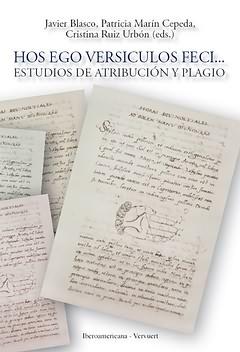 HOS EGO VERSICULOS FECI.ESTUDIOS DE ATRIBUCIÓN Y PLAGIO. APARECE EN ABRIL DE 2010.. 