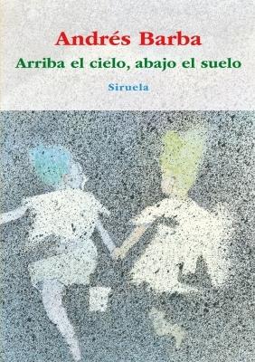 Arriba el Cielo, Abajo el Suelo