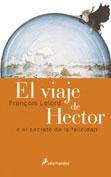 VIAJE DE HECTOR o el secreto de la felicidad, EL