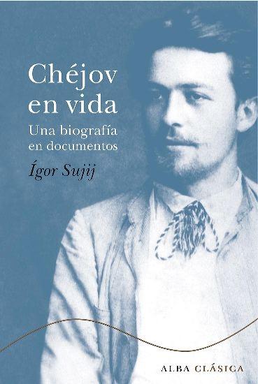 Chejov en Vida "Una Biografía en Documentos". 