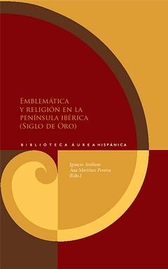 Emblemática y Religión en la Península Ibérica (Siglo de Oro). 