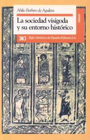 La sociedad visigoda y su entorno histórico. 